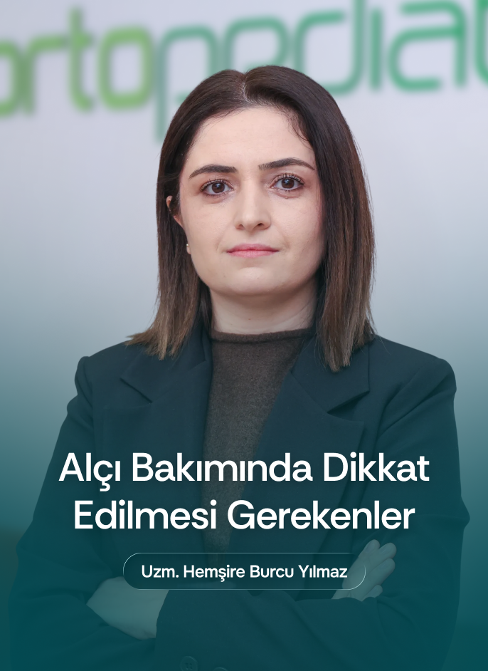 Alçı Bakımında Dikkat Edilmesi Gereken Noktalar - Uzm. Hemşire Burcu Yılmaz