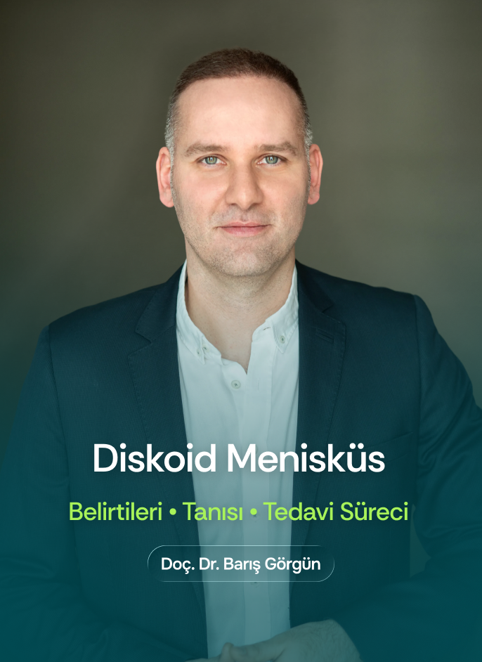 Doç. Dr. Barış Görgün - Diskoid Menisküs