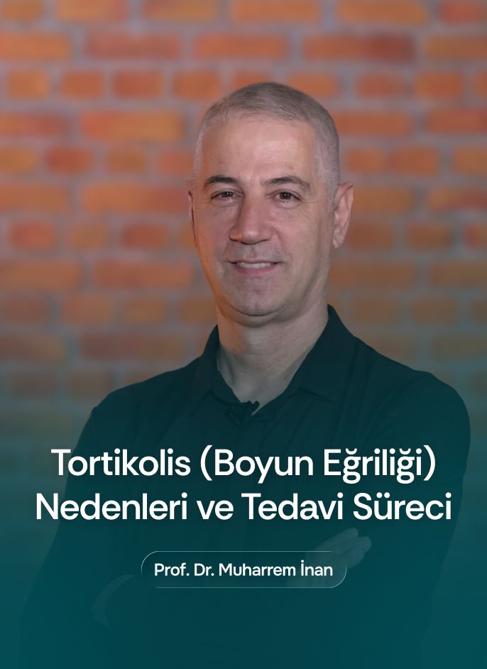 Prof. Dr. Muharrem İnan - Tortikolis (Boyun Eğriliği) Nedenleri ve Tedavi Süreci